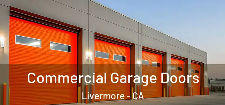  Commercial Garage Doors Livermore - CA