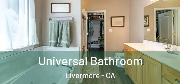 Universal Bathroom Livermore - CA