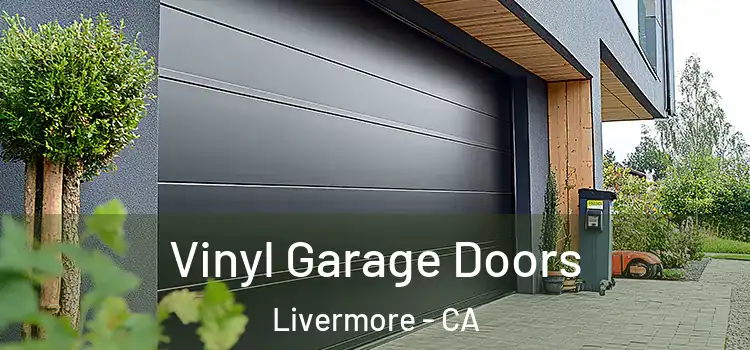  Vinyl Garage Doors Livermore - CA